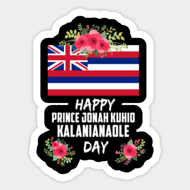 Prince Jonah Kuhio Kalanianaole Day Hawaii Shirt Prince Jonah Kuhio